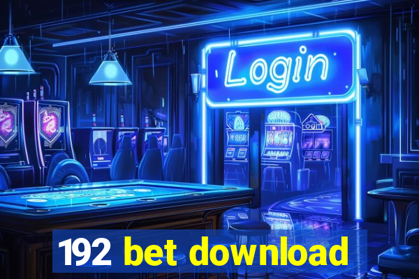 192 bet download